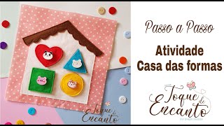 Molde gratuito e Passo a Passo Quiet Book - Atividade Casa das Formas - DIY