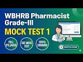 WBHRB Pharmacist Grade-III Mock Test 1 | Full Syllabus | CBT Practice Test |Most Important Questions