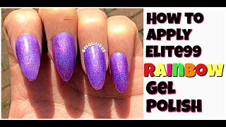 How To Correctly Apply Elite99 Rainbow Gel Polish Demo & Swatches