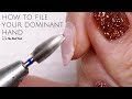 How To File Your Dominant Hand