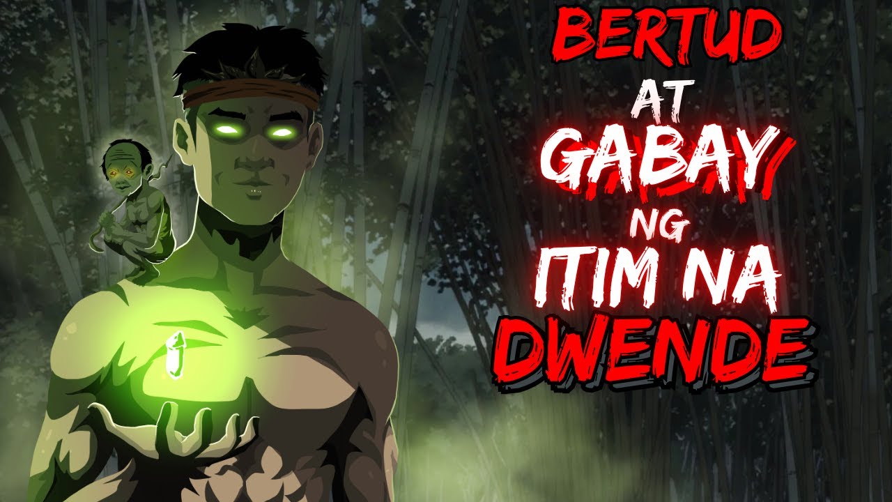 BERTUD AT GABAY NG ITIM NA DWENDE (ASWANG TRUE STORY)