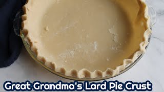 How To Make Great Grandma’s Lard Pie Crust Recipe