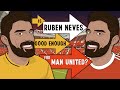 Is Ruben Neves Good Enough For Man United?