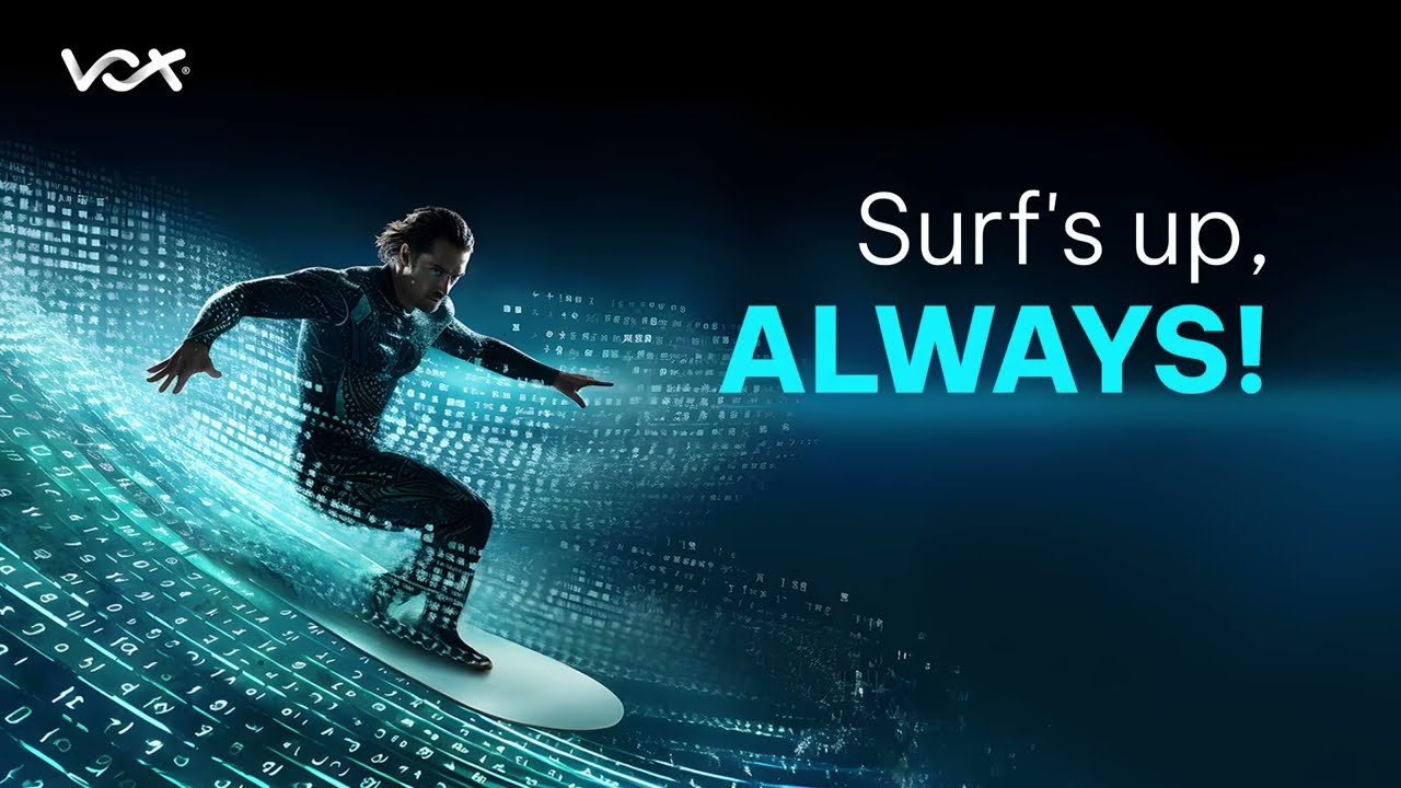 Surf's up, always! With Vox Fixed MTN LTE Uncapped.