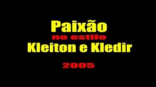 Video thumbnail of "Kleiton e Kledir - Paixão (KARAOKE)"