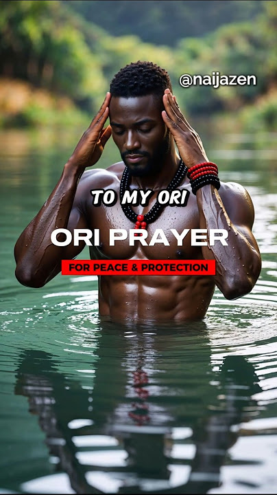 Powerful Ori Morning Prayer For Peace & Protection
