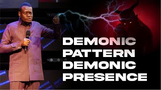 WHAT IS DEMONIC PATTERN || HOW TO KNOW DEMONIC PRESENCE || APOSTLE AROME OSAYI