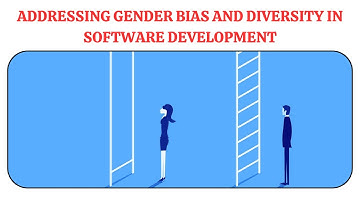 Addressing Gender Bias and Diversity in Software Development | Cultural Sensitivity