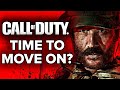 Call of Duty&#39;s Time Is Up...IT&#39;S TIME TO MOVE ON