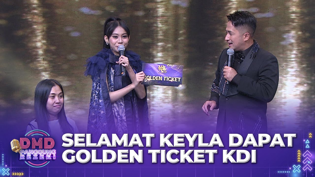 LUAR BIASA! Keyla Dapat Golden Ticket KDI | DMD PANGGUNG REZEKI