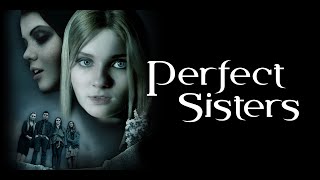 Celebrity Perfect Sisters trailer Net Worth