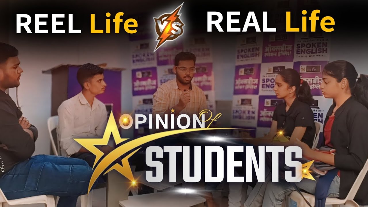 Opinion of Students on REAL LIFE Vs REEL LIFE 