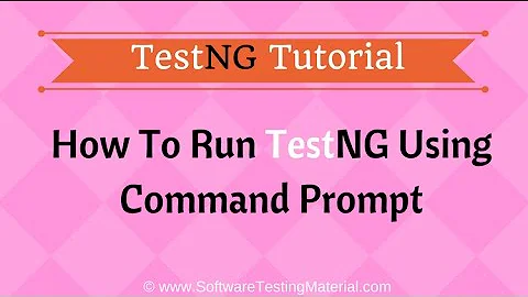 Run TestNG Test Using Command Prompt