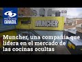 Muncher, una compañía que lidera en el mercado de las cocinas ocultas en Colombia