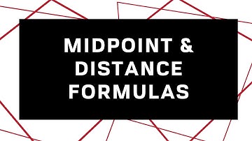 1.3 MIDPOINT AND DISTANCE FORMULAS