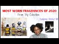Most Worn Fragrance of 2020 | Perfume Collection 2020
