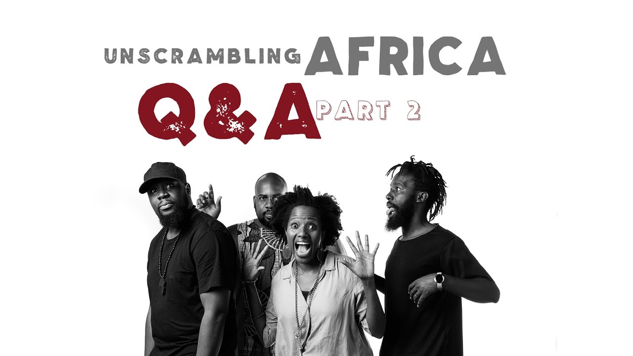 Q&A with the Unscrambling Africa Crew - Part 2