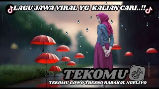 DJ TEKOMU GOWO TRESNO JANJI RABAKAL NGELIYO || DJ TEKOMU VIRAL TIKTOK TERABARU
