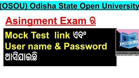 OSOU Asingment Exam 2022 User Name & Password ଆସିଯାଇଛି || OSOU ONLINE EXAMINATION PORTAL