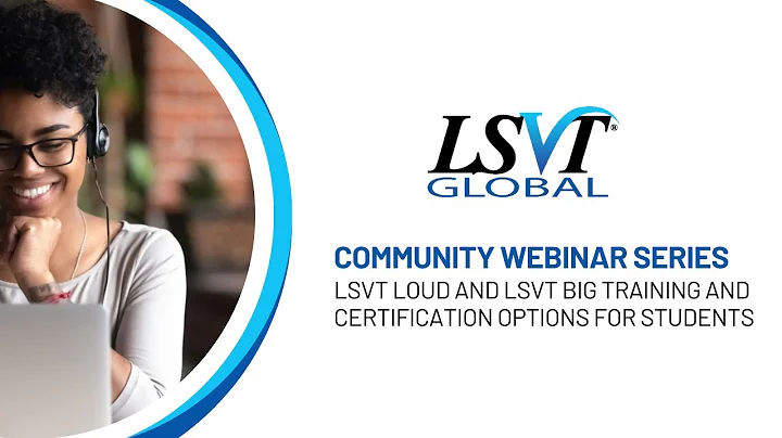 LSVT LOUD and LSVT BIG Training and Certification Options for Students