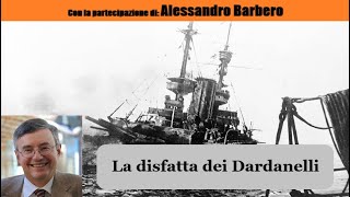 La disfatta dei Dardanelli - con Alessandro Barbero [SOLO AUDIO]