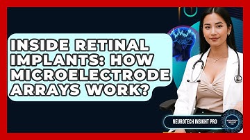 Inside Retinal Implants: How Microelectrode Arrays Work? - Neurotech Insight Pro