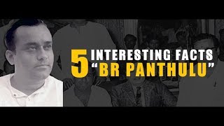 Next in our 5 interesting facts series is director b r panthulu,
another influential and actor, of indian cinema.. chk out the video
comment bel...
