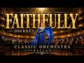 Journey – Faithfully (Epic Classical Orchestra Ballad) | Music Video 2026