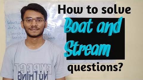 || How to solve Boat and  Stream Questions? || Pair of Linear Equations in two variables