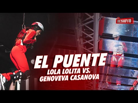 Lola Lolita VS Genoveva Casanova en el puente - El Desafío