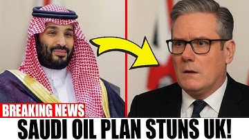 1 MIN AGO: Saudi MBS SHOCKS Starmer Over Oil Plan — Britain REACTS After Sudden Shift!