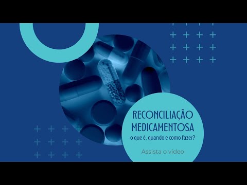 Vídeo: Quem deve realizar a reconciliação de medicamentos?