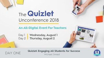 Quizlet Unconference 2018: Engaging All Students for Success