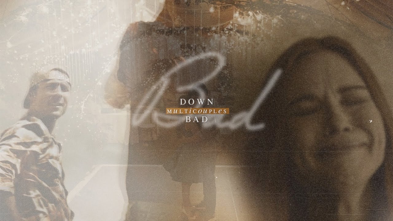 Multicouples - Down Bad | (Birthday Collab)