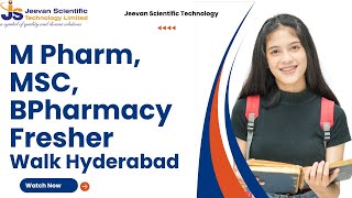M Pharm, MSC, BPharmacy Fresher Walk-in Hyderabad - Jeevan Scientific Technology - hplc, GC Fresher
