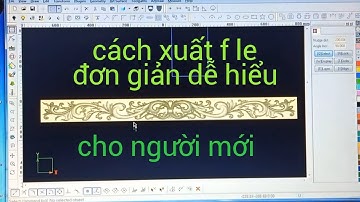 Lập Trình Máy Khắc Gỗ - Cách  Xuất file Đơn Giản Cho Người Mới