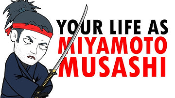 Your Life as Miyamoto Musashi