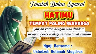 USTADZAH HALIMAH ALAYDRUS || HATIMU TEMPAT PALING BERHARGA