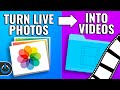 Turn LIVE PHOTOS into VIDEOS! - iPhone, iPad, and Mac