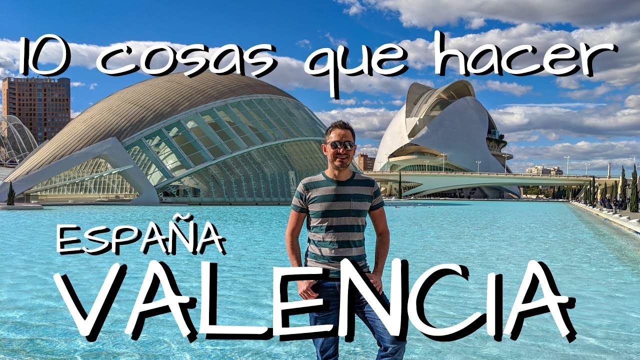 Que hacer en valencia 3 dias