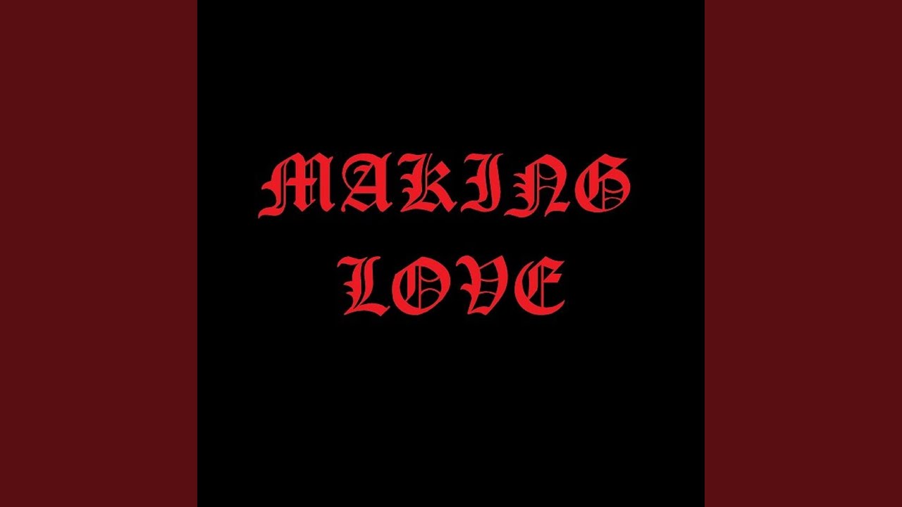 Watch Making Love on YouTube Watch Making Love on YouTube