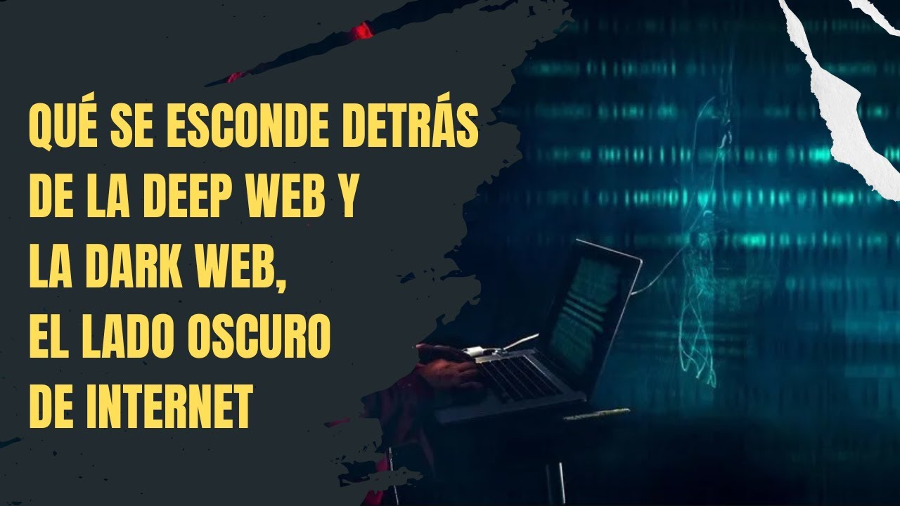 Qué se esconde detrás de la Deep web y la Dark web, el lado oscuro de ...