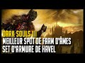 Dark souls 3  episode 4  meilleur spot de farm dmes  set darmure de havel  hoos gaming