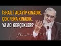 İSRAİL'İ ACAYİP KINADIK. ÇOK FENA KINADIK. YA ACI GERÇEKLER? | Nureddin Yıldız