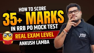 🔥 How too Score 35+ Marks in RRB PO Mock Test ? Ankush Lamba