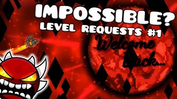 IMPOSSIBLE LEVELS! | Geometry Dash LEVEL REQUESTS #1 [April Fools]