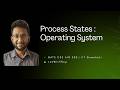 Process States | Lecture 4 | Operating System | GATE 2027