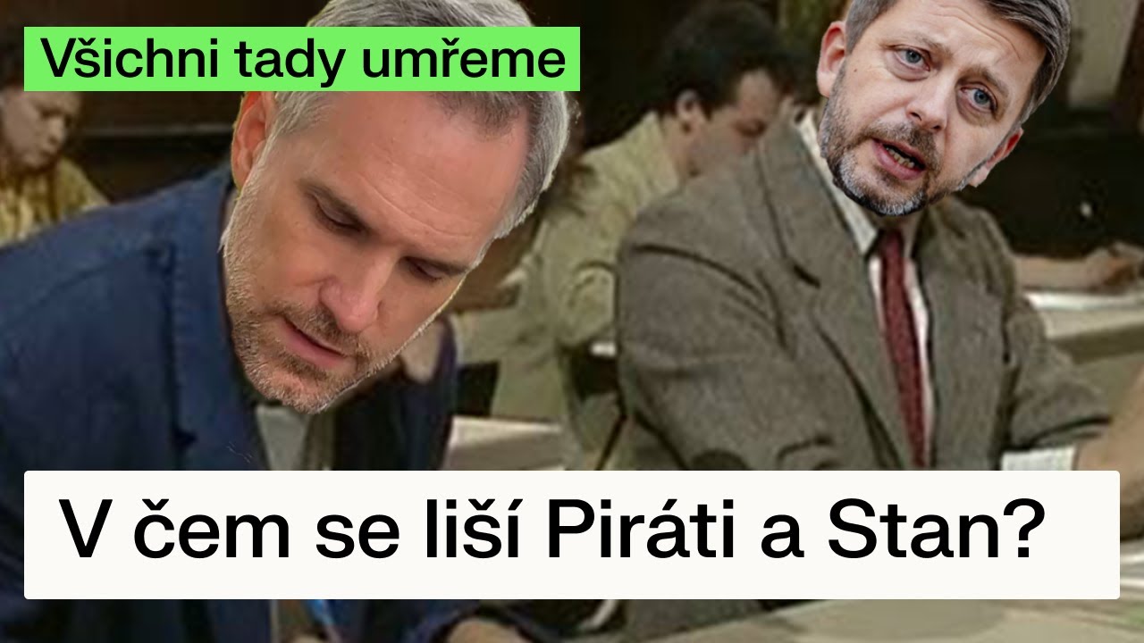 Piráti a Stan mají totožný volební program. V čem se liší? | Všichni tady umřeme