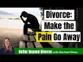 The secret to stopping the pain of divorce