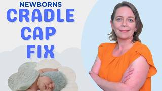 How to Get Rid of Cradle Cap Fast | Newborn Seborrheic Dermatitis Explained